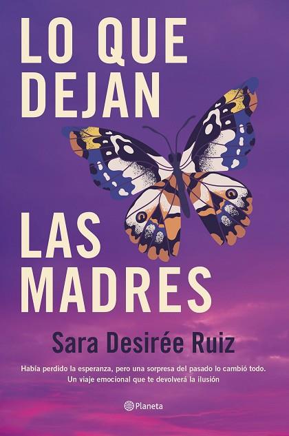 LO QUE DEJAN LAS MADRES | 9788408289043 | RUIZ, SARA DESIRÉE | Llibreria Online de Banyoles | Comprar llibres en català i castellà online