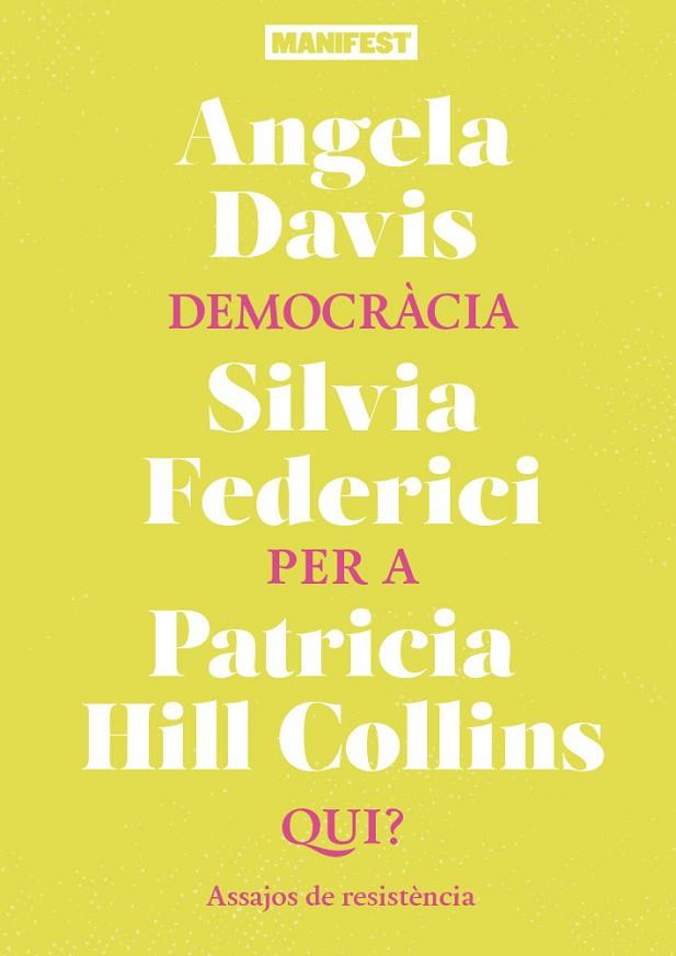 DEMOCRÀCIA PER A QUI? | 9788419719973 | DAVIS, ANGELA; FEDERICI, SILVIA; HILL COLLINS, PATRICIA | Llibreria Online de Banyoles | Comprar llibres en català i castellà online