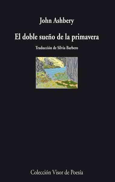 DOBLE SUEÑO DE LA PRIMAVERA, EL | 9788498950083 | ASHBERY,JOHN | Llibreria Online de Banyoles | Comprar llibres en català i castellà online