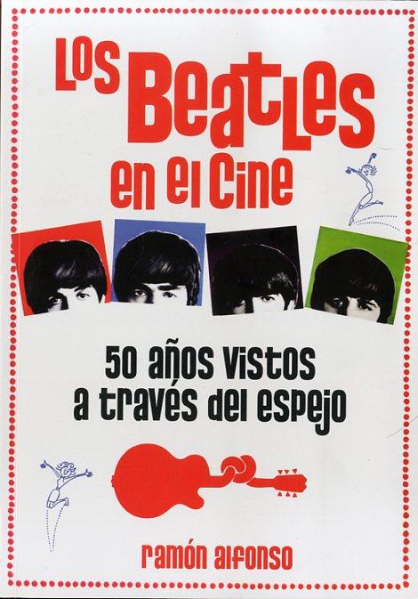 LOS BEATLES EN EL CINE | 9788415405887 | ALFONO, RAMÓN | Llibreria Online de Banyoles | Comprar llibres en català i castellà online