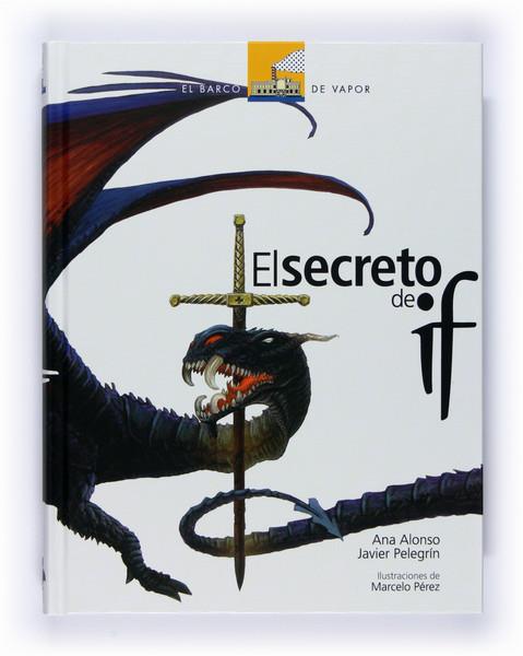 SECRETO DE IF (T/D) PREMIO BARCO DE VAPOR | 9788467529357 | ALONSO, ANA - PELEGRIN, JAVIER | Llibreria L'Altell - Llibreria Online de Banyoles | Comprar llibres en català i castellà online - Llibreria de Girona