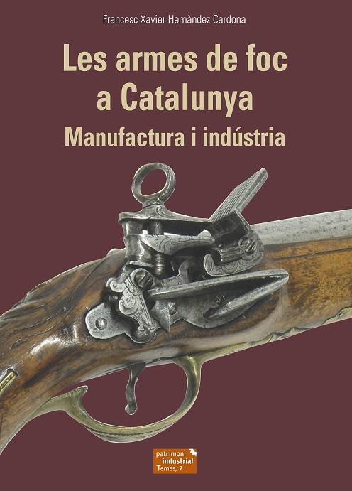 ARMES DE FOC A CATALUNYA, LES | 9788423208678 | HERNÀNDEZ CARDONA, FRANCESC XAVIER | Llibreria Online de Banyoles | Comprar llibres en català i castellà online