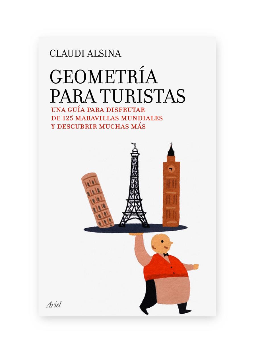 GEOMETRIA PARA TURISTAS: UNA GUIA PARA DISFRUTAR 125 MARAVIL | 9788434488069 | ALSINA, CLAUDI | Llibreria Online de Banyoles | Comprar llibres en català i castellà online