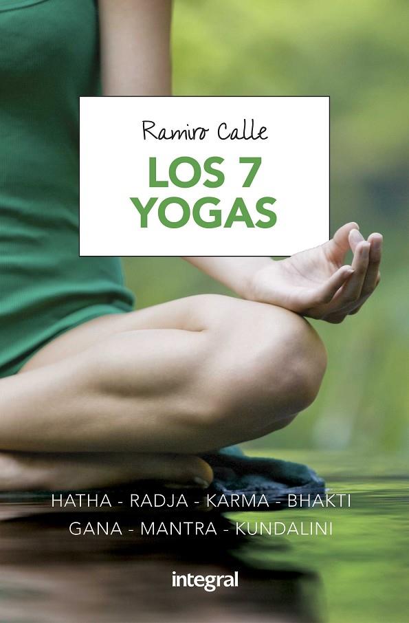 SIETE YOGAS, LOS | 9788491180685 | CALLE CAPILLA, RAMIRO ANTONIO | Llibreria Online de Banyoles | Comprar llibres en català i castellà online