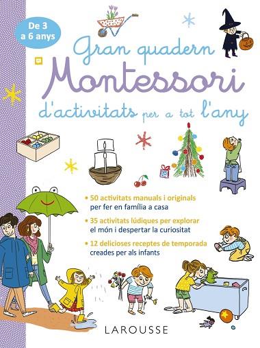 GRAN QUADERN MONTESSORI D'ACTIVITATS PER A TOT L'ANY | 9788419739995 | ÉDITIONS LAROUSSE | Llibreria Online de Banyoles | Comprar llibres en català i castellà online