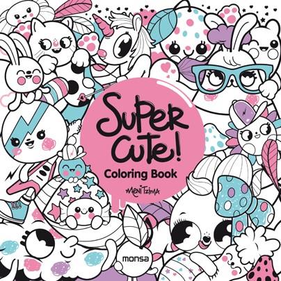 SUPER CUTE! COLORING BOOK | 9788416500352 | Llibreria Online de Banyoles | Comprar llibres en català i castellà online