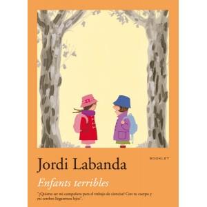 ENFANTS TERRIBLES | 9788492480043 | LABANDA, JORDI | Llibreria L'Altell - Llibreria Online de Banyoles | Comprar llibres en català i castellà online - Llibreria de Girona
