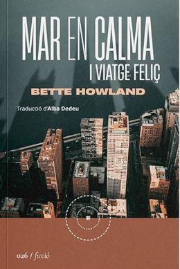 MAR EN CALMA I VIATGE FELIÇ - CAT | 9788419059253 | HOWLAND, BETTE | Llibreria L'Altell - Llibreria Online de Banyoles | Comprar llibres en català i castellà online - Llibreria de Girona