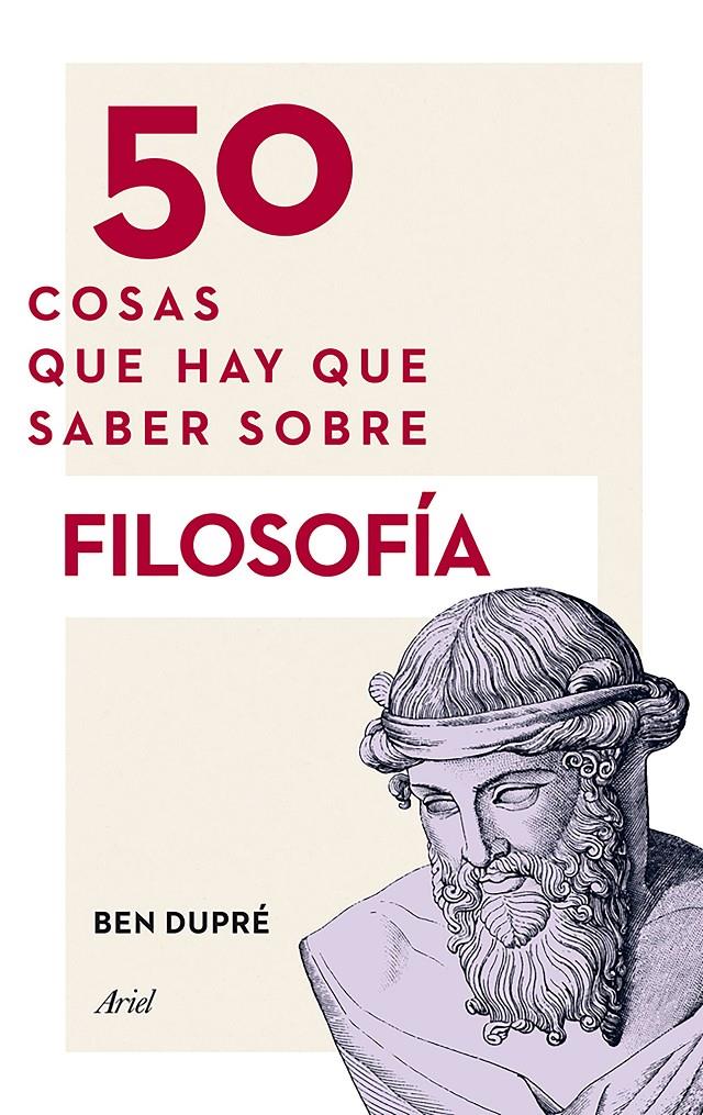 50 COSAS QUE HAY QUE SABER SOBRE FILOSOFÍA | 9788434419315 | BEN DUPRÉ | Llibreria Online de Banyoles | Comprar llibres en català i castellà online