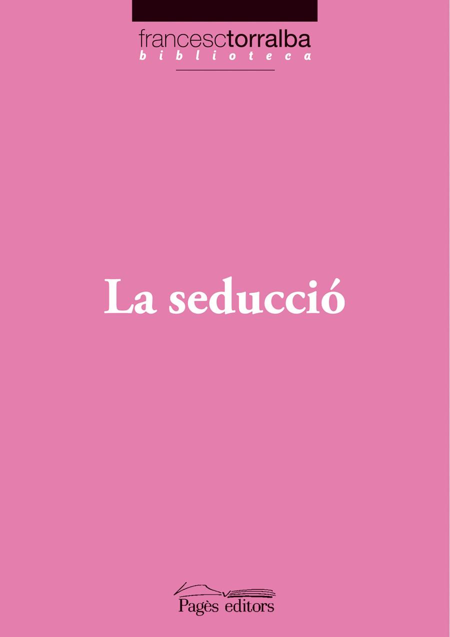 SEDUCCIO, LA | 9788497797269 | TORRALBA, FRANCESC | Llibreria Online de Banyoles | Comprar llibres en català i castellà online