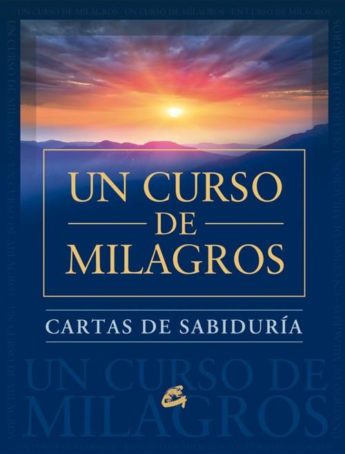 CARTAS DE SABIDURÍA DE UN CURSO DE MILAGROS | 9788484455707 | FOUNDATION FOR INNER PEACE | Llibreria Online de Banyoles | Comprar llibres en català i castellà online