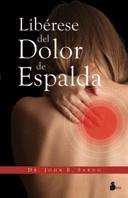 LIBÉRESE DEL DOLOR DE ESPALDA | 9788478087464 | SARNO, JOHN E. | Llibreria Online de Banyoles | Comprar llibres en català i castellà online