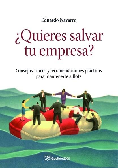 QUIERES SALVAR TU EMPRESA? | 9788498750430 | NAVARRO,EDUARDO | Llibreria Online de Banyoles | Comprar llibres en català i castellà online