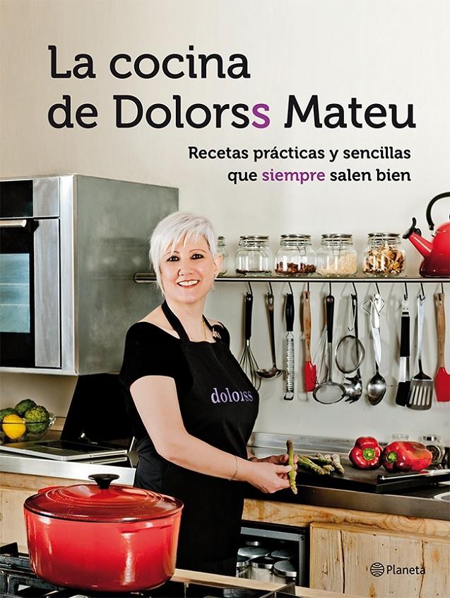 COCINA DE DOLORSS MATEU, LA | 9788408118466 | MATEU, DOLORS | Llibreria Online de Banyoles | Comprar llibres en català i castellà online