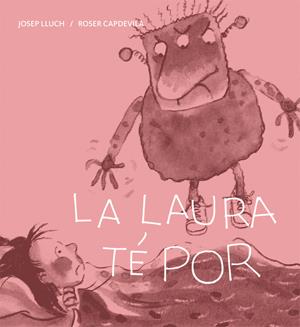 LAURA TÉ POR, LA | 9788424642426 | LLUCH, JOSEP | Llibreria Online de Banyoles | Comprar llibres en català i castellà online