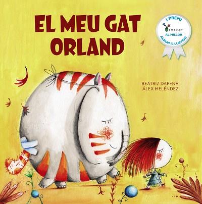 EL MEU GAT ORLAND | 9788413493855 | MELÉNDEZ, ÁLEX/DAPENA, BEATRIZ | Llibreria Online de Banyoles | Comprar llibres en català i castellà online