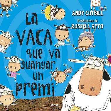 LA VACA QUE VA GUANYAR UN PREMI | 9788427227255 | CUTBILL, ANDY | Llibreria Online de Banyoles | Comprar llibres en català i castellà online