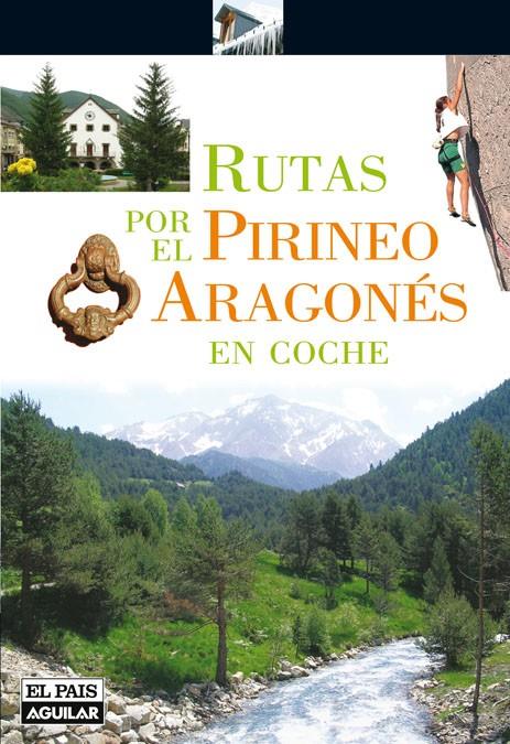 RUTAS POR EL PIRINEO ARAGONES EN COCHE | 9788403508880 | VARIOS AUTORES | Llibreria Online de Banyoles | Comprar llibres en català i castellà online