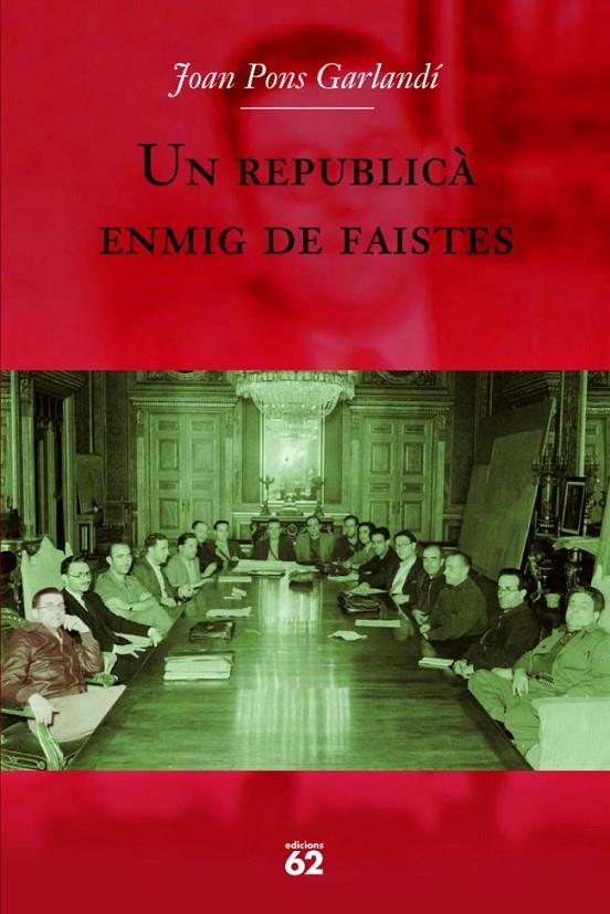 UN REPUBLICA ENMIG DE FAISTES | 9788429760705 | PONS GARLANDÍ, JOAN | Llibreria L'Altell - Llibreria Online de Banyoles | Comprar llibres en català i castellà online - Llibreria de Girona