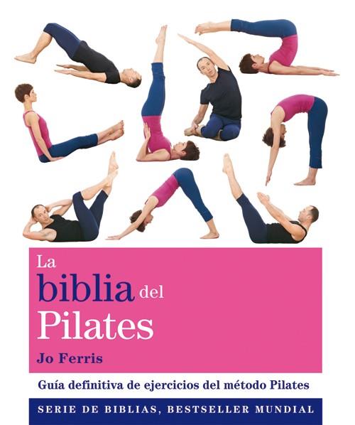 BIBLIA DEL PILATES, LA | 9788484454625 | FERRIS, JO | Llibreria Online de Banyoles | Comprar llibres en català i castellà online