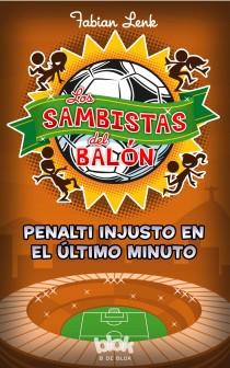 LOS SAMBISTAS DEL BALÓN. PENALTI INJUSTO EN EL ÚLTIMO MINUTO | 9788415579946 | LENK, FABIAN | Llibreria Online de Banyoles | Comprar llibres en català i castellà online