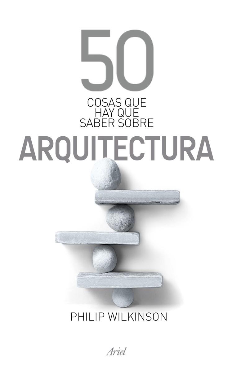 50 COSAS QUE HAY QUE SABER SOBRE ARQUITECTURA | 9788434469372 | WILKINSON,PHILIP | Llibreria Online de Banyoles | Comprar llibres en català i castellà online