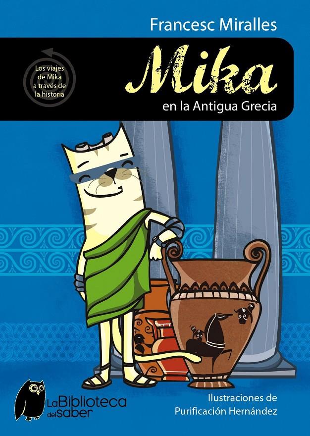 MIKA EN LA ANTIGUA GRECIA | 9788497544245 | MIRALLES, FRANCESC | Llibreria L'Altell - Llibreria Online de Banyoles | Comprar llibres en català i castellà online - Llibreria de Girona