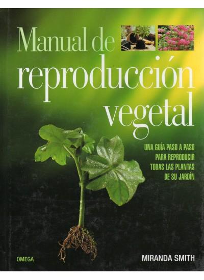 MANUAL DE REPRODUCCION VEGETAL | 9788428214612 | SMITH, MIRANDA | Llibreria Online de Banyoles | Comprar llibres en català i castellà online