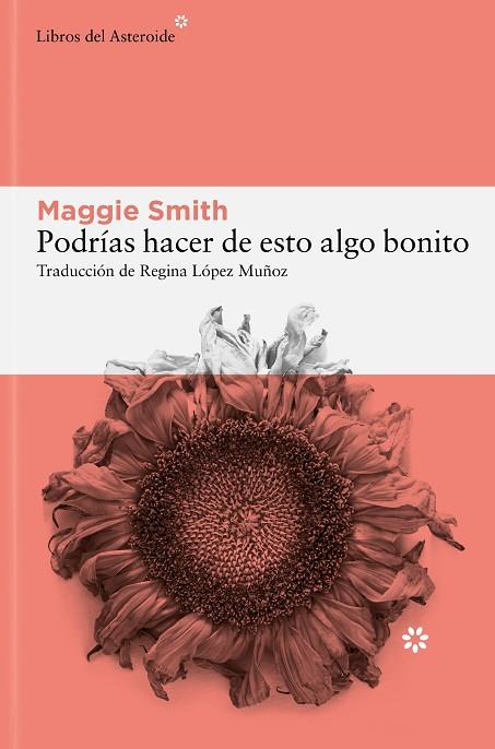 PODRÍAS HACER DE ESTO ALGO BONITO | 9788410178137 | SMITH, MAGGIE | Llibreria Online de Banyoles | Comprar llibres en català i castellà online