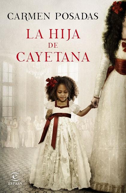 LA HIJA DE CAYETANA | 9788467047738 | CARMEN POSADAS | Llibreria Online de Banyoles | Comprar llibres en català i castellà online