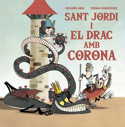 SANT JORDI I EL DRAC AMB CORONA | 9788448857653 | ORO, BEGOÑA/RODRÍGUEZ, PEDRO | Llibreria L'Altell - Llibreria Online de Banyoles | Comprar llibres en català i castellà online - Llibreria de Girona