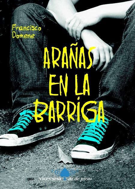 ARAÑAS EN BARRIGA | 9788492819638 | DOMENE, FRANCISCO | Llibreria L'Altell - Llibreria Online de Banyoles | Comprar llibres en català i castellà online - Llibreria de Girona