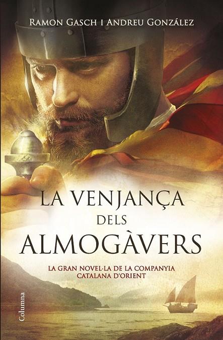 VENJANÇA DELS ALMOGÀVERS, LA | 9788466419376 | GONZÁLEZ CASTRO, ANDREU/GASCH POU, RAMON | Llibreria L'Altell - Llibreria Online de Banyoles | Comprar llibres en català i castellà online - Llibreria de Girona