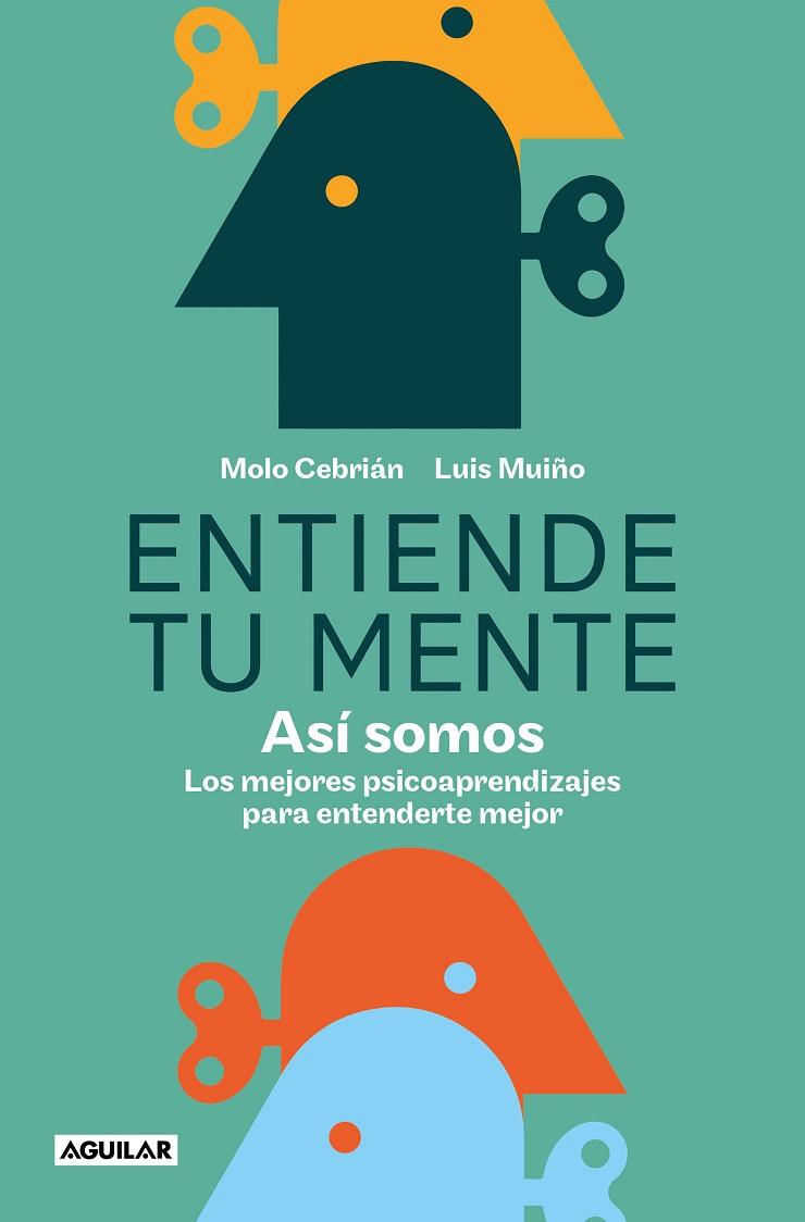 ENTIENDE TU MENTE. ASÍ SOMOS | 9788403523876 | CEBRIÁN, MOLO/MUIÑO, LUIS | Llibreria Online de Banyoles | Comprar llibres en català i castellà online