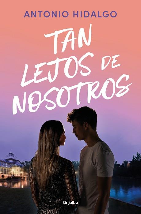 TAN LEJOS DE NOSOTROS (CERCA DE TI 2) | 9788425367649 | HIDALGO, ANTONIO | Llibreria Online de Banyoles | Comprar llibres en català i castellà online