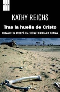 TRAS LA HUELLA DE CRISTO. UN CASO DE LA ANTROPOLOGIA FORENSE | 9788490060889 | REICHS, KATHY | Llibreria L'Altell - Llibreria Online de Banyoles | Comprar llibres en català i castellà online - Llibreria de Girona