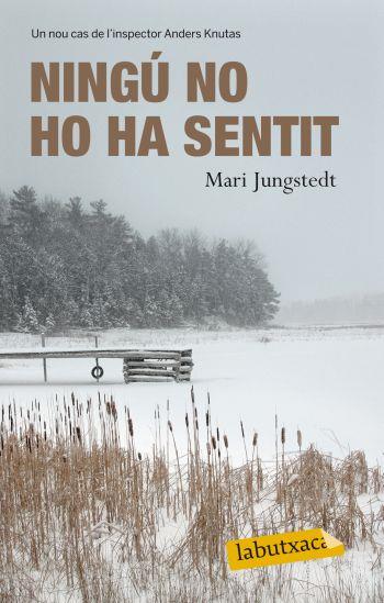 NINGÚ NO HO HA SENTIT | 9788499302249 | JUNGSTEDT,MARI | Llibreria Online de Banyoles | Comprar llibres en català i castellà online