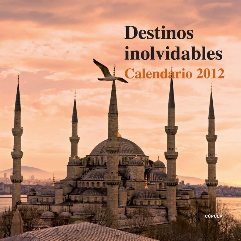 CALENDARIO DESTINOS INOLVIDABLES 2012 | 9788448069827 | * | Llibreria Online de Banyoles | Comprar llibres en català i castellà online