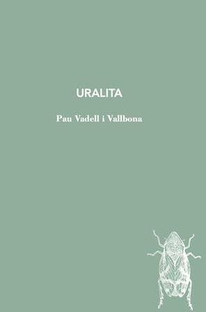 URALITA | 9788412829143 | VADELL I VALLBONA, PAU | Llibreria L'Altell - Llibreria Online de Banyoles | Comprar llibres en català i castellà online - Llibreria de Girona