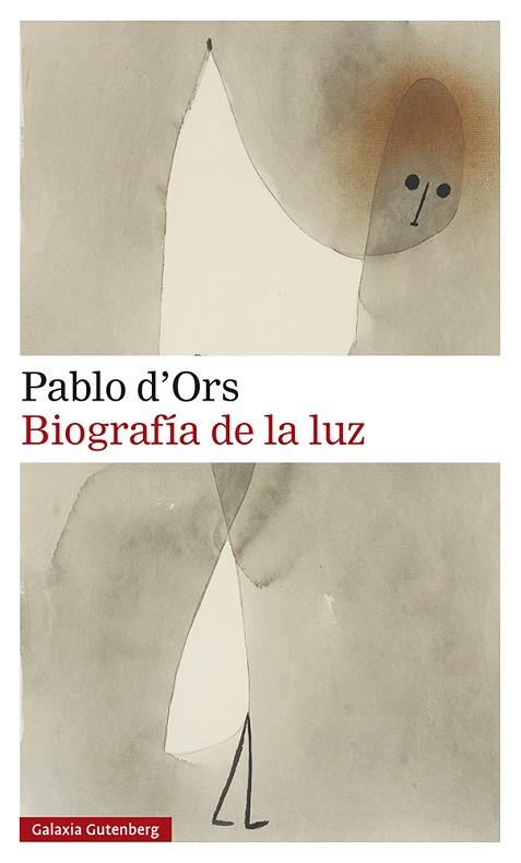 BIOGRAFÍA DE LA LUZ | 9788418526138 | D'ORS, PABLO | Llibreria Online de Banyoles | Comprar llibres en català i castellà online
