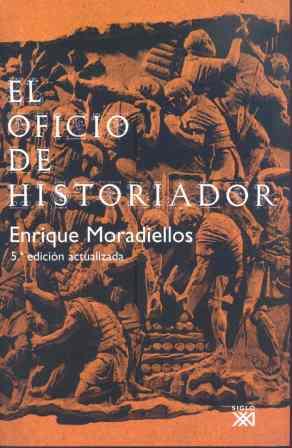 OFICIO DE HISTORIADOR, EL | 9788432313226 | MORADIELLOS, ENRIQUE | Llibreria L'Altell - Llibreria Online de Banyoles | Comprar llibres en català i castellà online - Llibreria de Girona