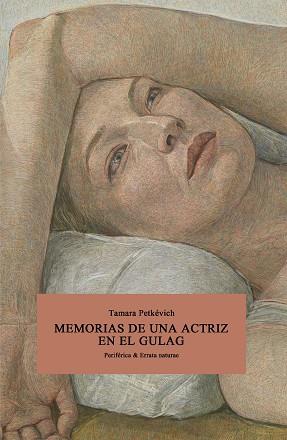 MEMORIAS DE UNA ACTRIZ EN EL GULAG | 9788418838811 | PETKÉVICH, TAMARA | Llibreria Online de Banyoles | Comprar llibres en català i castellà online