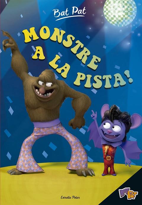 BAT PAT. MONSTRE A LA PISTA! | 9788491370949 | ROBERTO PAVANELLO | Llibreria Online de Banyoles | Comprar llibres en català i castellà online