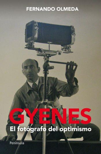 GYENES. EL FOTÓGRAFO DEL OPTIMISMO | 9788499421001 | OLMEDA, FERNANDO | Llibreria Online de Banyoles | Comprar llibres en català i castellà online