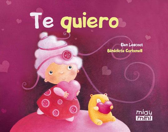 TE QUIERO | 9788415116400 | CARBONEILL, BÉNÉDICTE | Llibreria Online de Banyoles | Comprar llibres en català i castellà online