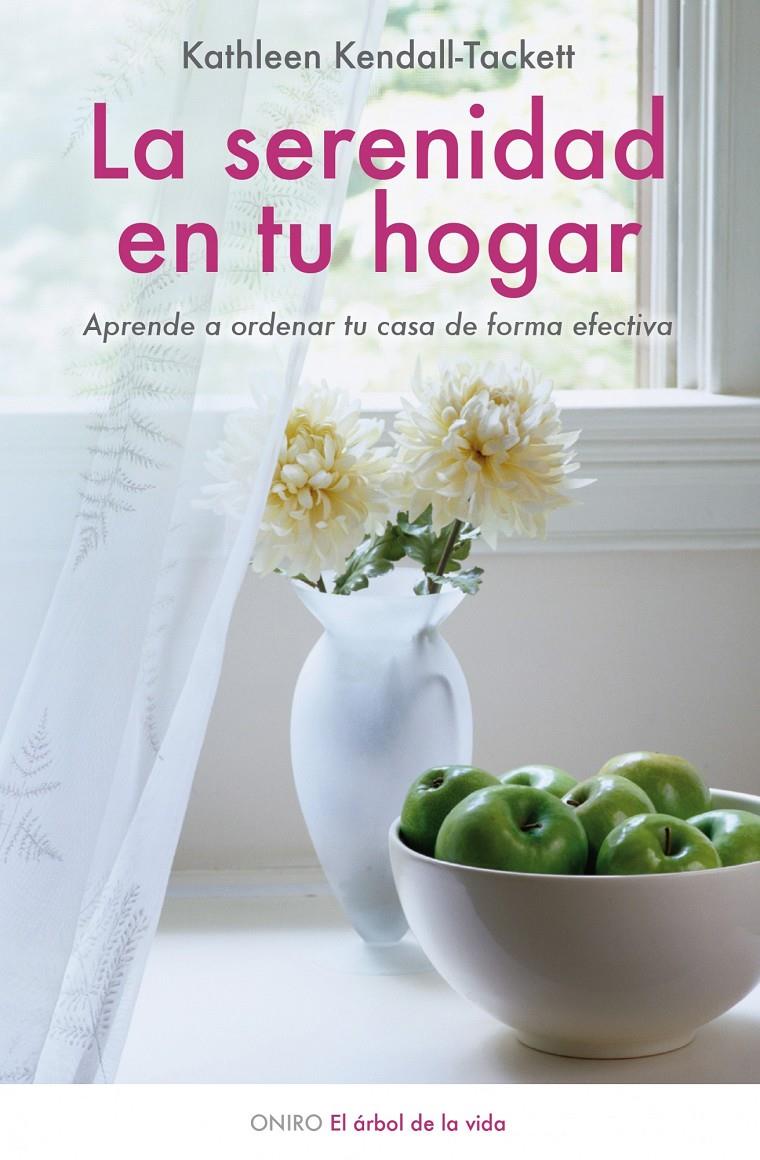 SERENIDAD EN TU HOGAR, LA | 9788497544436 | KENDALL-TACKETT, KATHLEEN | Llibreria L'Altell - Llibreria Online de Banyoles | Comprar llibres en català i castellà online - Llibreria de Girona