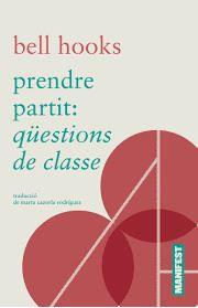 PRENDRE PARTIT: QUESTIONS DE CLASSE | 9788410344136 | HOOKS, BELL | Llibreria L'Altell - Llibreria Online de Banyoles | Comprar llibres en català i castellà online - Llibreria de Girona