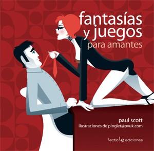 FANTASÍAS Y JUEGOS PARA AMANTES | 9788415088172 | SCOTT, PAUL | Llibreria L'Altell - Llibreria Online de Banyoles | Comprar llibres en català i castellà online - Llibreria de Girona