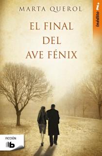 FINAL DEL AVE FÉNIX, EL | 9788498727166 | QUEROL BENÈCH, MARTA | Llibreria Online de Banyoles | Comprar llibres en català i castellà online