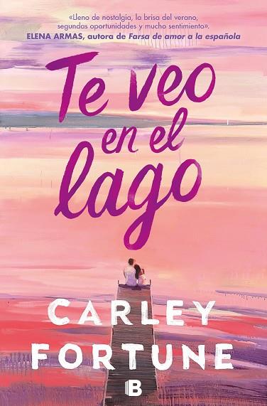 TE VEO EN EL LAGO | 9788466676670 | FORTUNE, CARLEY | Llibreria Online de Banyoles | Comprar llibres en català i castellà online